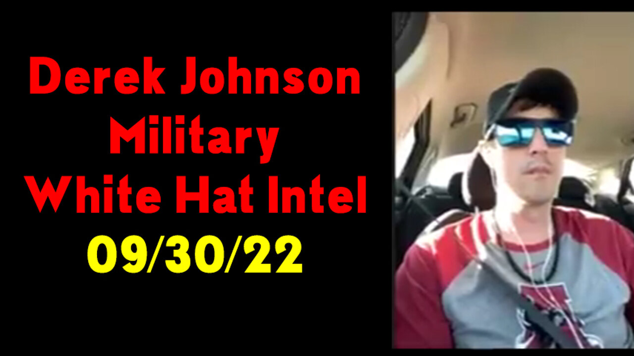 Derek Johnson - Military vs White Hat Intel 09/30/22!!.