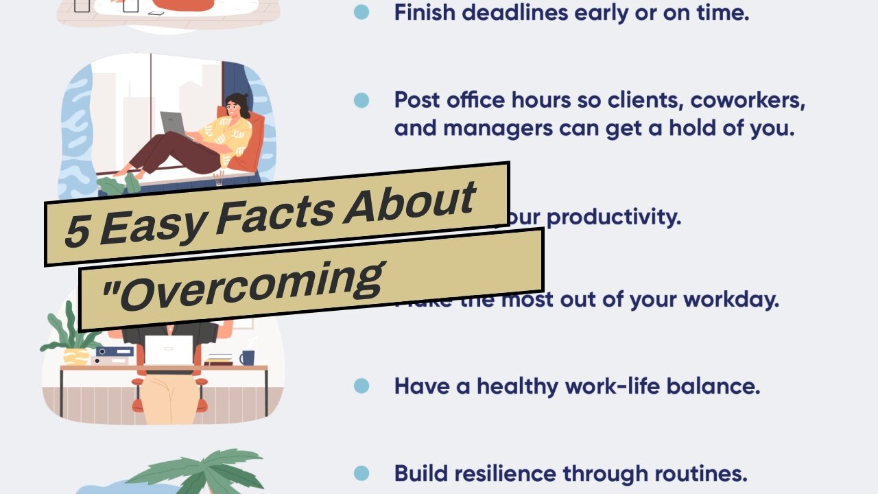 5 Easy Facts About "Overcoming Challenges of Remote Work: Tips for Productivity and Work-Life B...