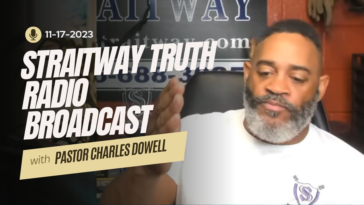 Straitway Truth Radio Broadcast 2023-11-17