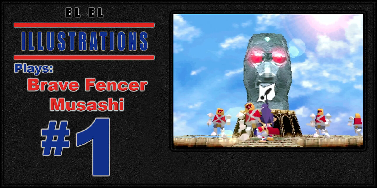 El El Plays Brave Fencer Musashi Episode 1: Who's Hungry?