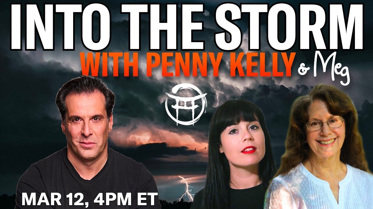 INTO THE STORM with PENNY KELLY, MEG & JEAN-CLAUDE - MAR 12