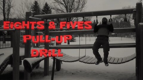 Eights & Fives Pull-Up Drill