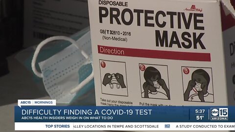 ABC15 Health Insider weighs in on what to do if you can't get a COVID test