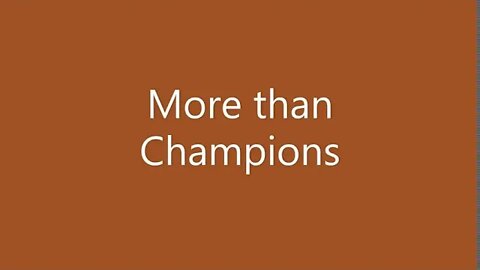 More than Champions