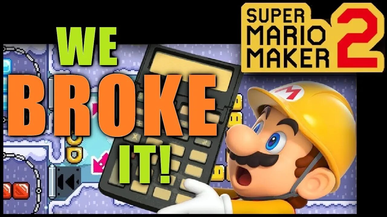 We BROKE the CALCULATOR | Mario Maker 2 | CALCULATOR BREAK | The Basement