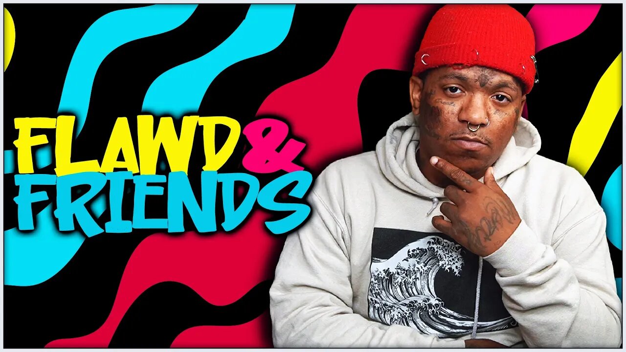 Flawd & Friends w/ @Nick The Actor, @Dylan Talkz, & @ChillROC