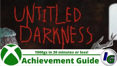 Untitled Darkness 1000GS Achievement Walkthrough in under 30 minutes on xbox