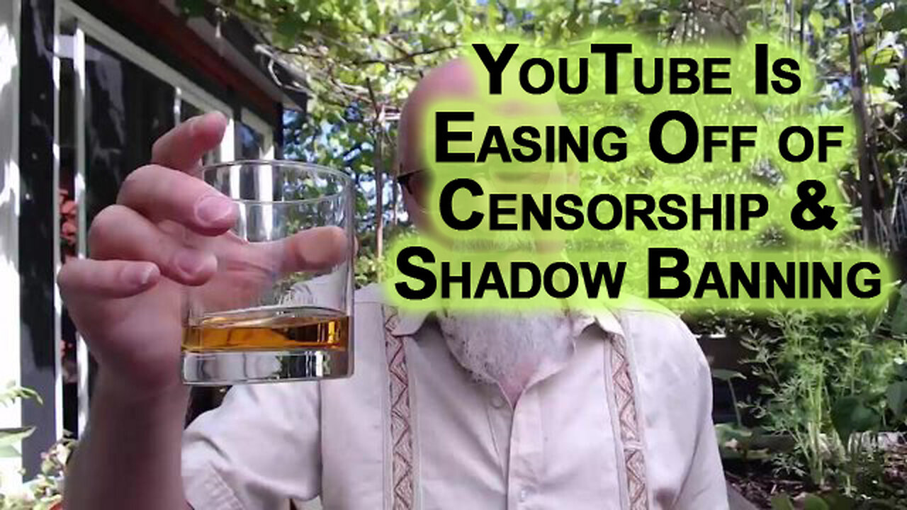 YouTube Is Easing Off of Censorship & Shadow Banning, Competition Is Good: CensorTube Update