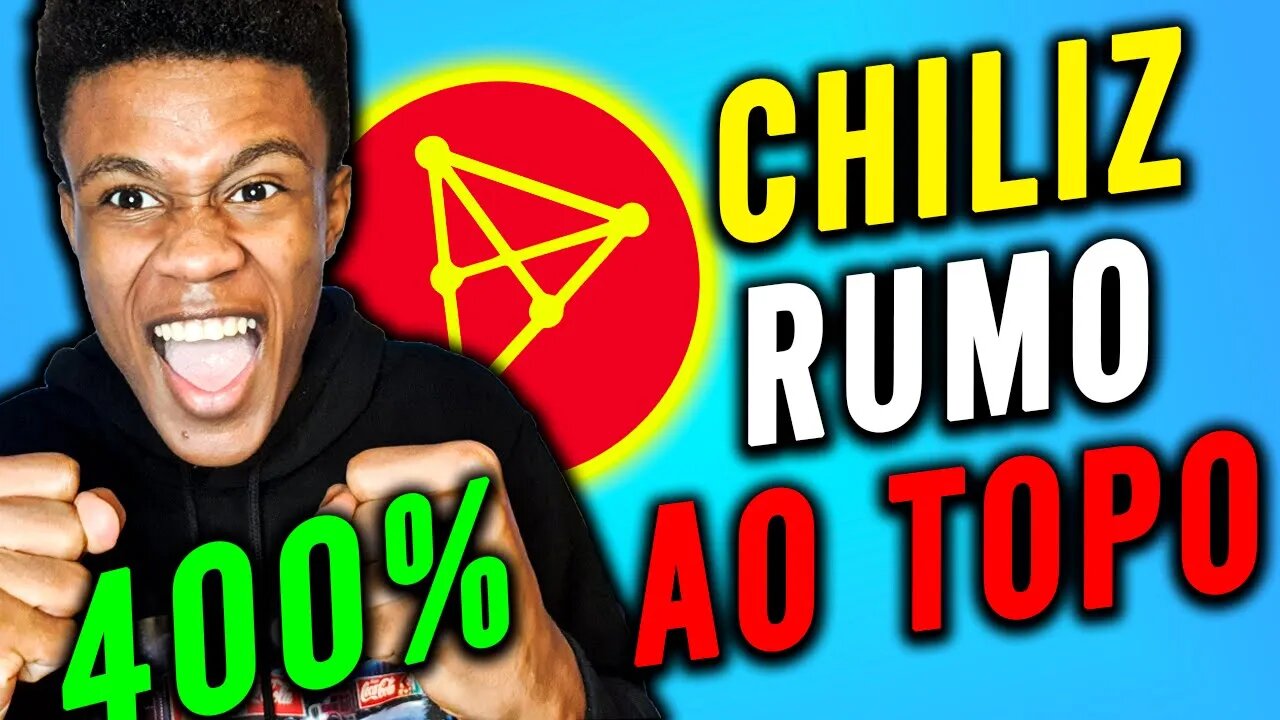 CHILIZ AGORA VAI CHILIZ CHZ RUMO AO TOPO #3