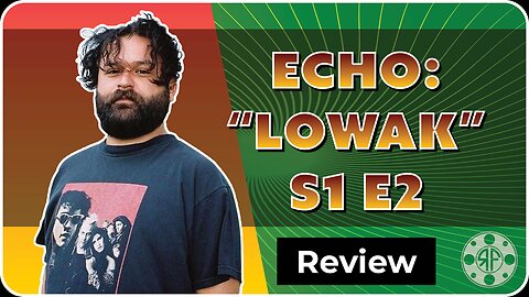 Echo Season 1 Episode 2 Review: Lowak