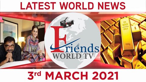 3 March 2021 - World News | Latest News from the World