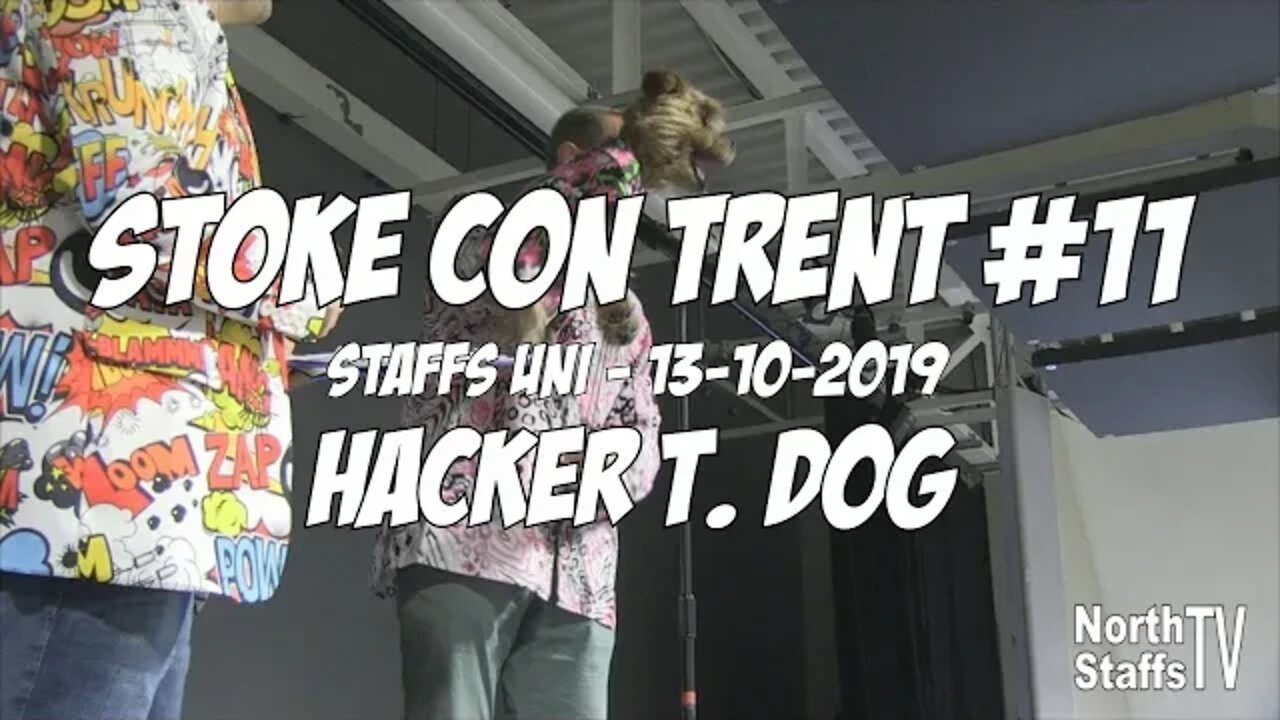 Stoke Con Trent #11 - Hacker T. Dog - 13/10/2019