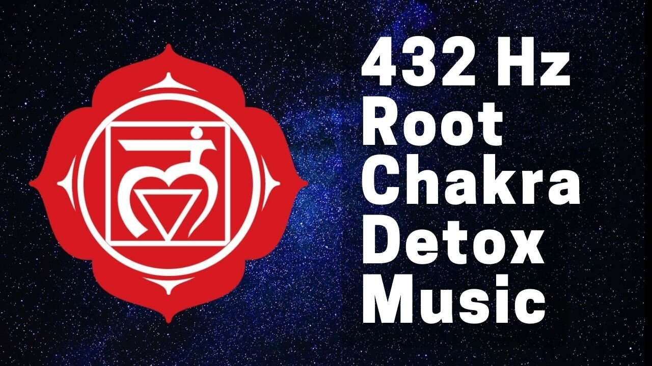 Root Chakra Cleanse Music @ 432 Hz in B note for Grounding