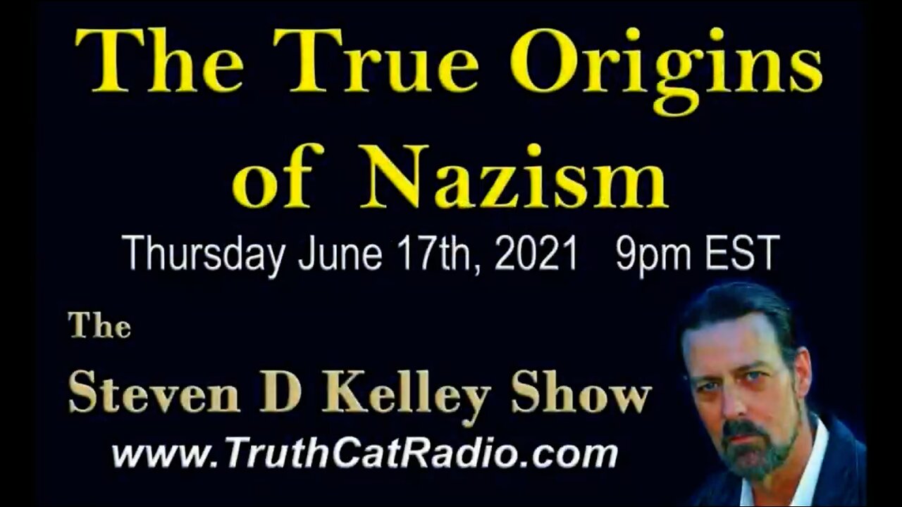 @SDK June 17th, 2021 THE TRUE ORIGINS OF NAZISM - Hidden Historical Banned Information SDKShow