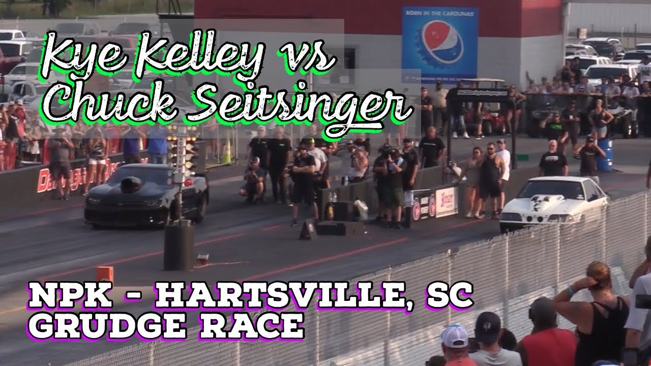 Street Outlaws 2021 No Prep Kings - Hartsville, SC: Grudge Race, Kye Kelley vs Chuck Seitsinger