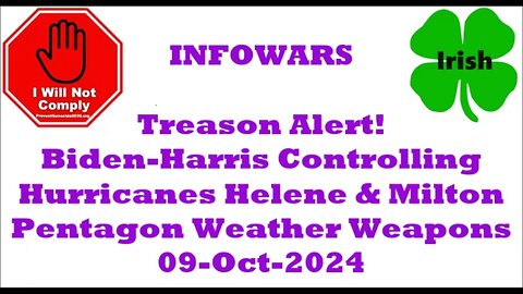 Treason Alert Biden-Harris Controling Hurricanes Helene & Milton Weather Weapons 09-Oct-2024