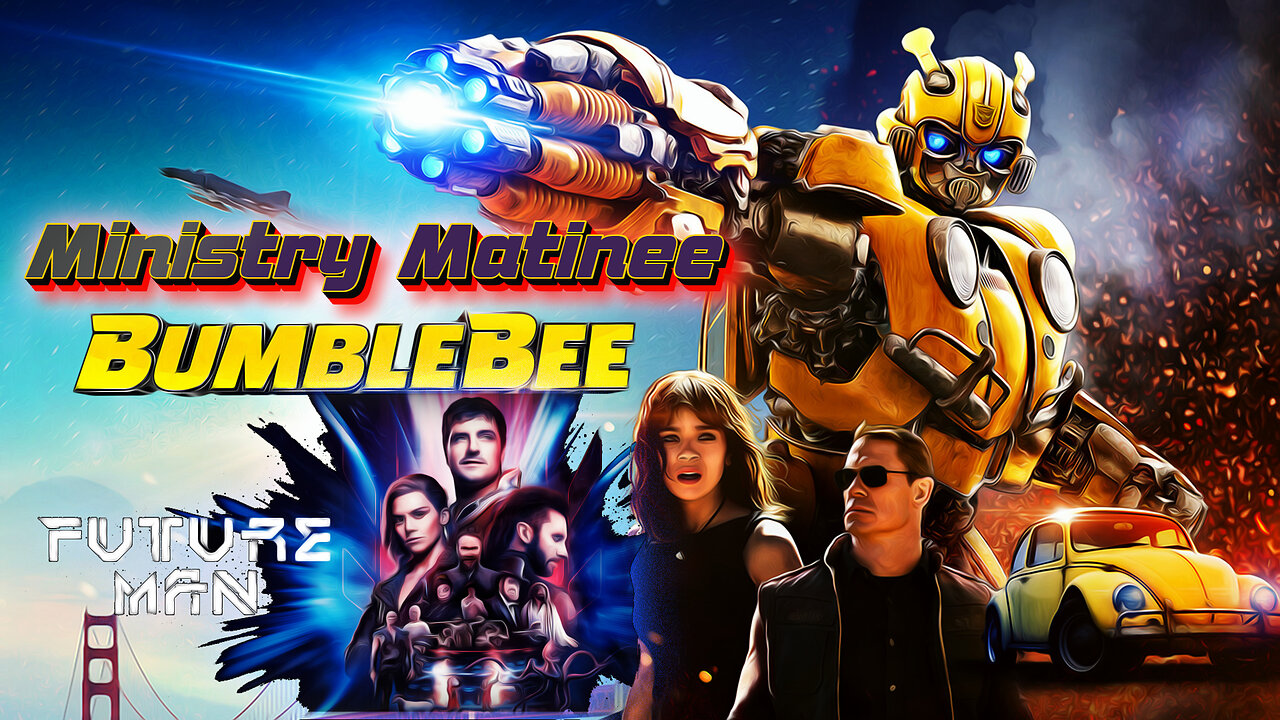 BONUS: Bumblebee (2018) | Ministry Matinee