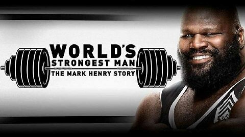 ⭐World's Strongest Man: The Mark Henry Story⭐