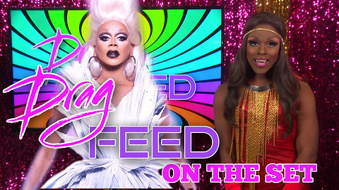 RUPAUL ON HEY QWEEN! Samantha Starr “On The Set” on Drag Feed