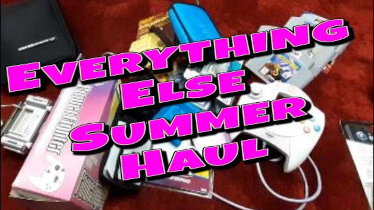 Everything Else Summer Video Game Haul.