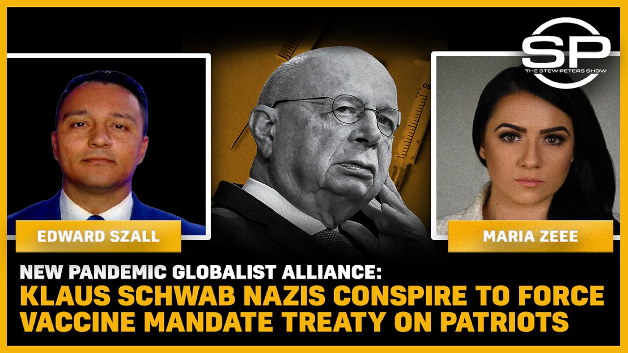 New Globalist Alliance: Klaus Schwab Nazis Conspire to Force Vaccine Mandate Treaty on Patriots