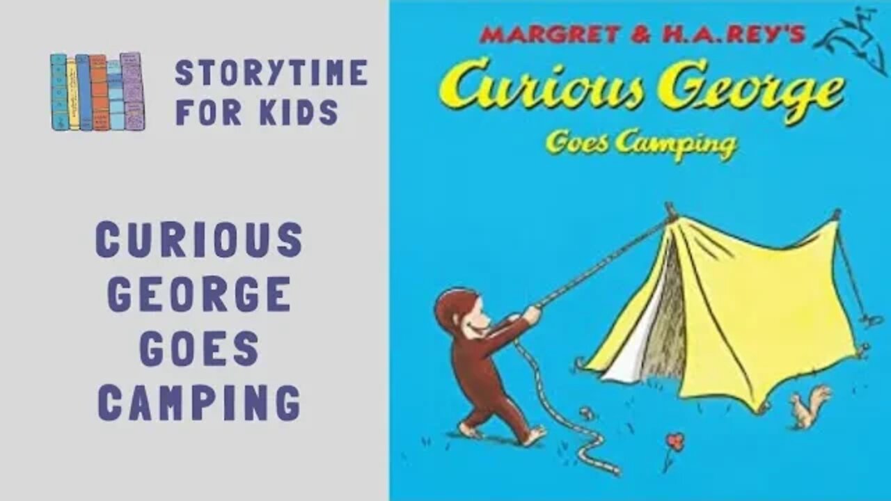 @Storytime for Kids | Curious George Goes Camping by Margret and H.A. Rey's