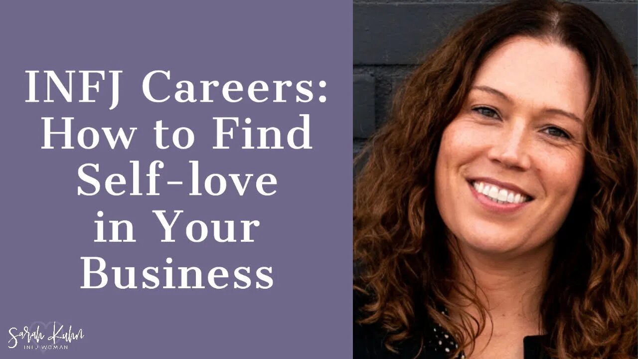 INFJ Careers: How to Find Self-love in Your Business - Kristin Mangus