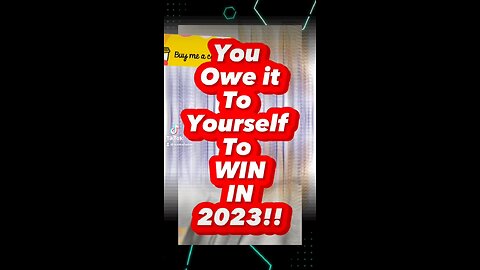 You Owe It yourself to Win in 2023!