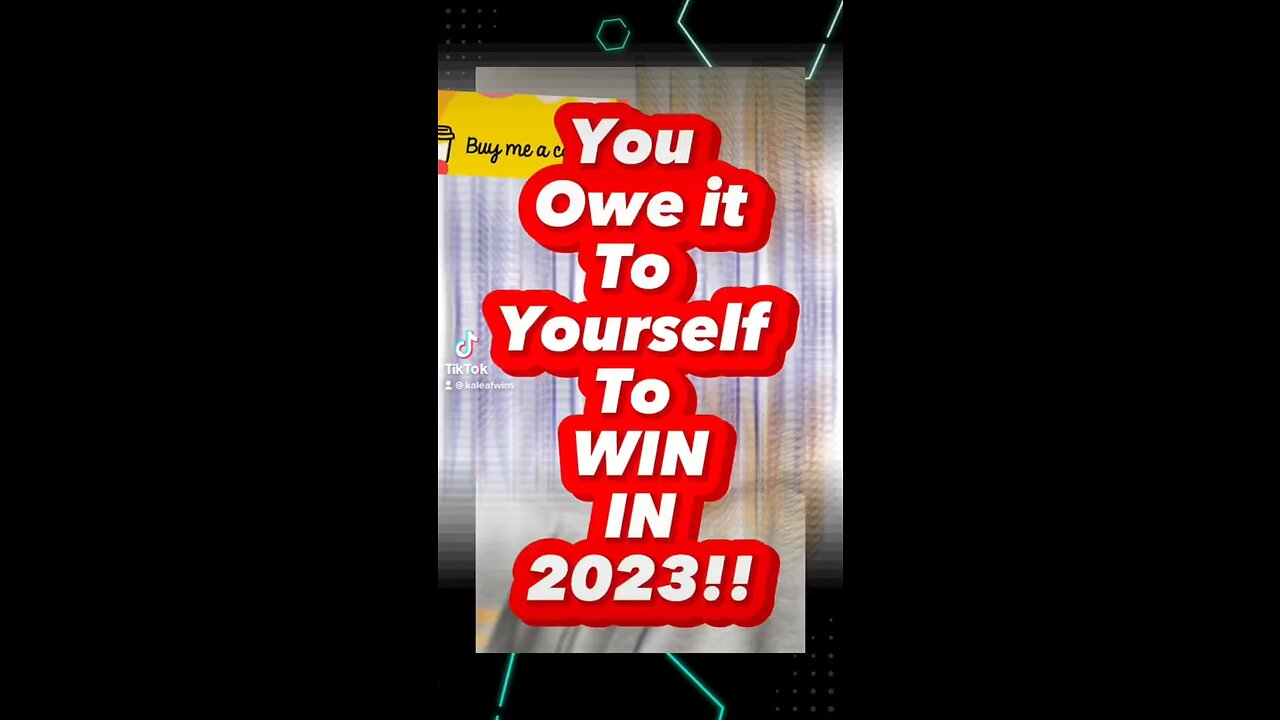 You Owe It yourself to Win in 2023!