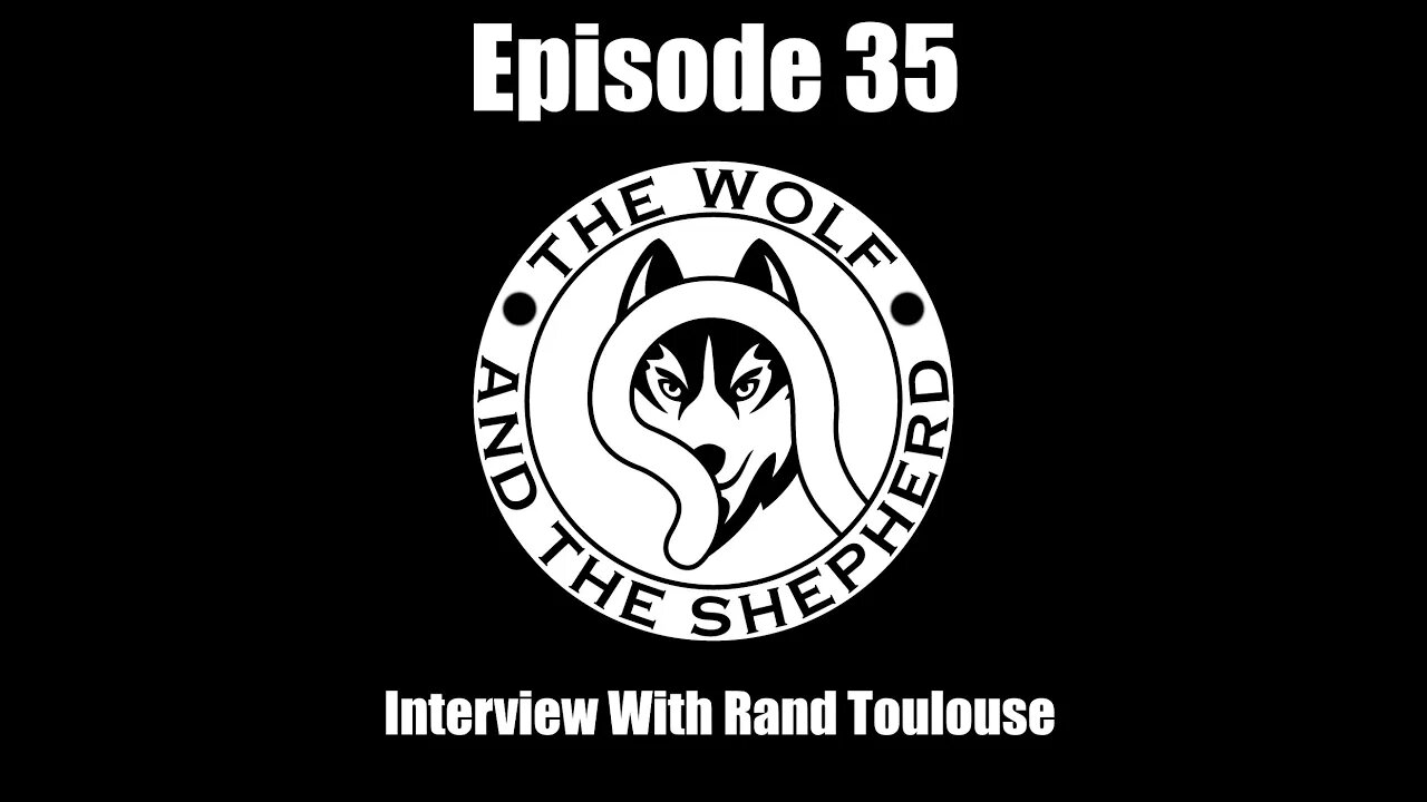 Episode 35 - Interview With Rand Toulouse