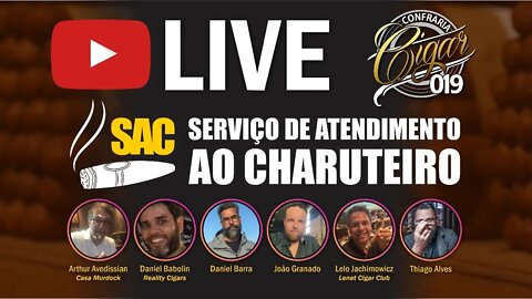 LIVE CIGAR 019 - SAC Serviço de Atendimento ao Charuteiro - 2ª Edição