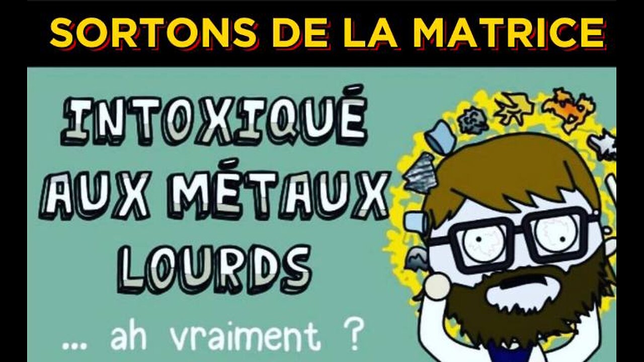 SORTONS DE LA MATRICE: L'INTOXICATION MORTELLE AUX MÉTAUX LOURDS