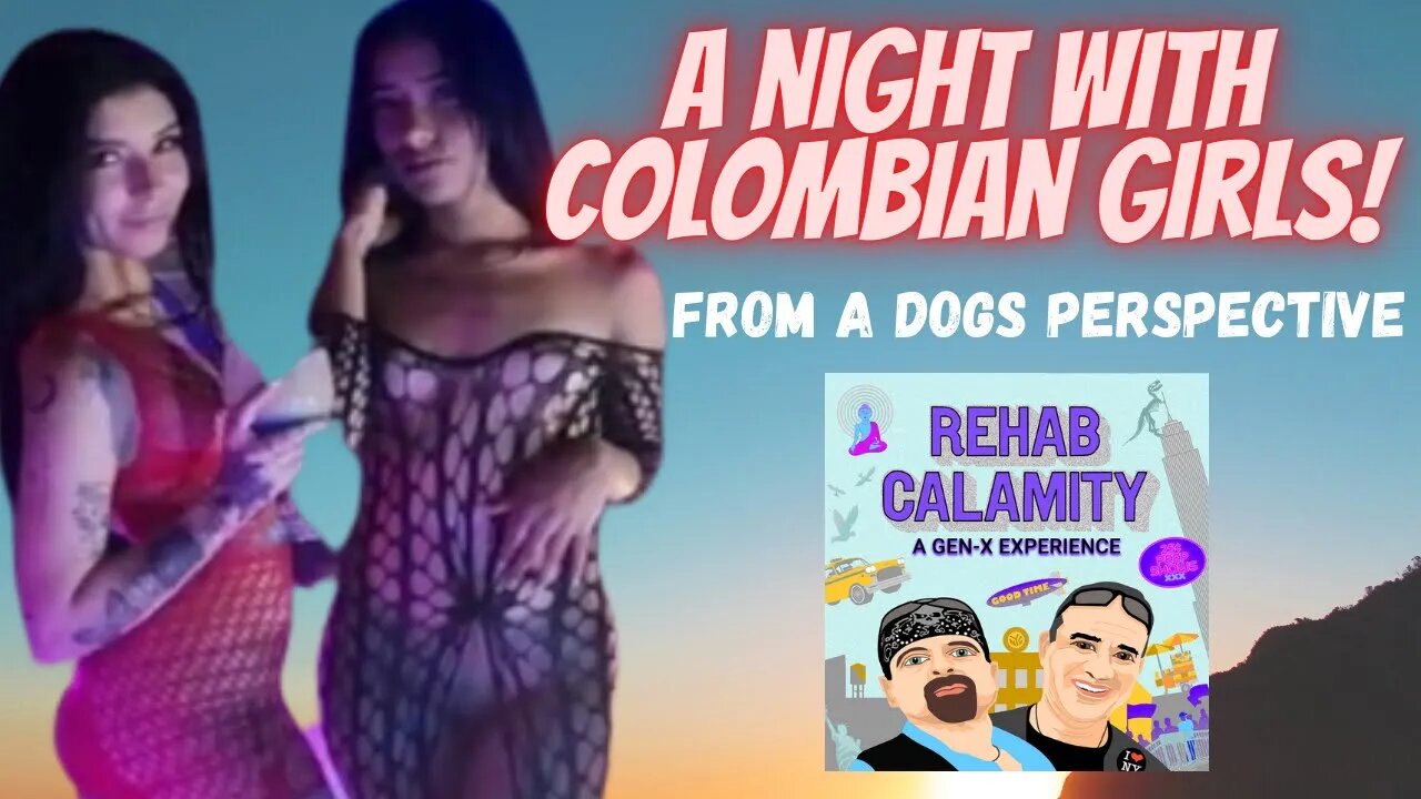 A night with Colombian Women! ...from a dogs perspective #colombia #girls #chicas