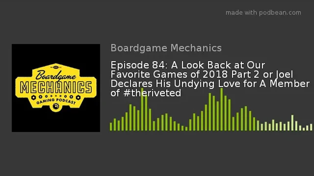 Episode 84: A Look Back at Our Favorite Games of 2018 Part 2 or Joel Declares His Undying Love for A