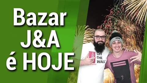 BAZAR É HOJE!! COMO PARTICIPAR?