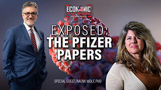 EXPOSED: The Pfizer Papers | Guest Dr. Naomi Wolf | Ep 319