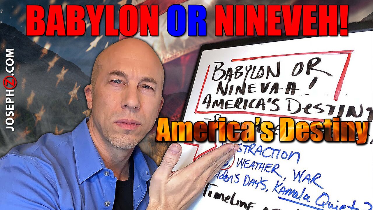 Babylon or Nineveh! America’s Destiny! Prepare for FIRE & INTERVENTION!