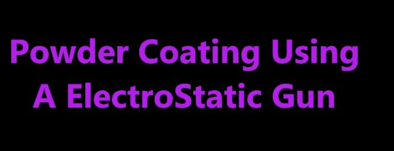 Powder Coating Using A ElectroStatic Gun