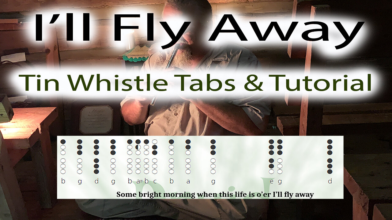 I'll Fly Away on Lir Tin Whistle - Tutorial & Tabs - Easy To Learn