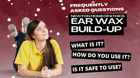 Frequently Asked Questions: Newton Homeopathics Ear Wax Build Up | H.E.A.L.