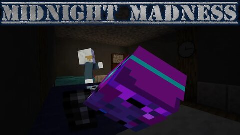 Minecraft: Midnight Madness (Cloud_Wolf)