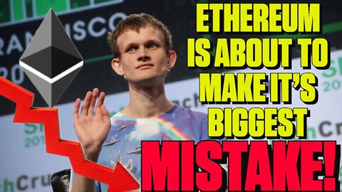 Ethereum Is About to Make it's Biggest Mistake