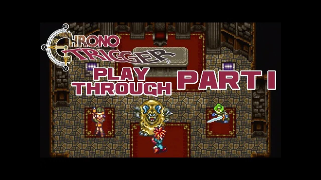 Chrono Trigger - Part 1 - Super Nintendo Playthrough 😎Benjamillion