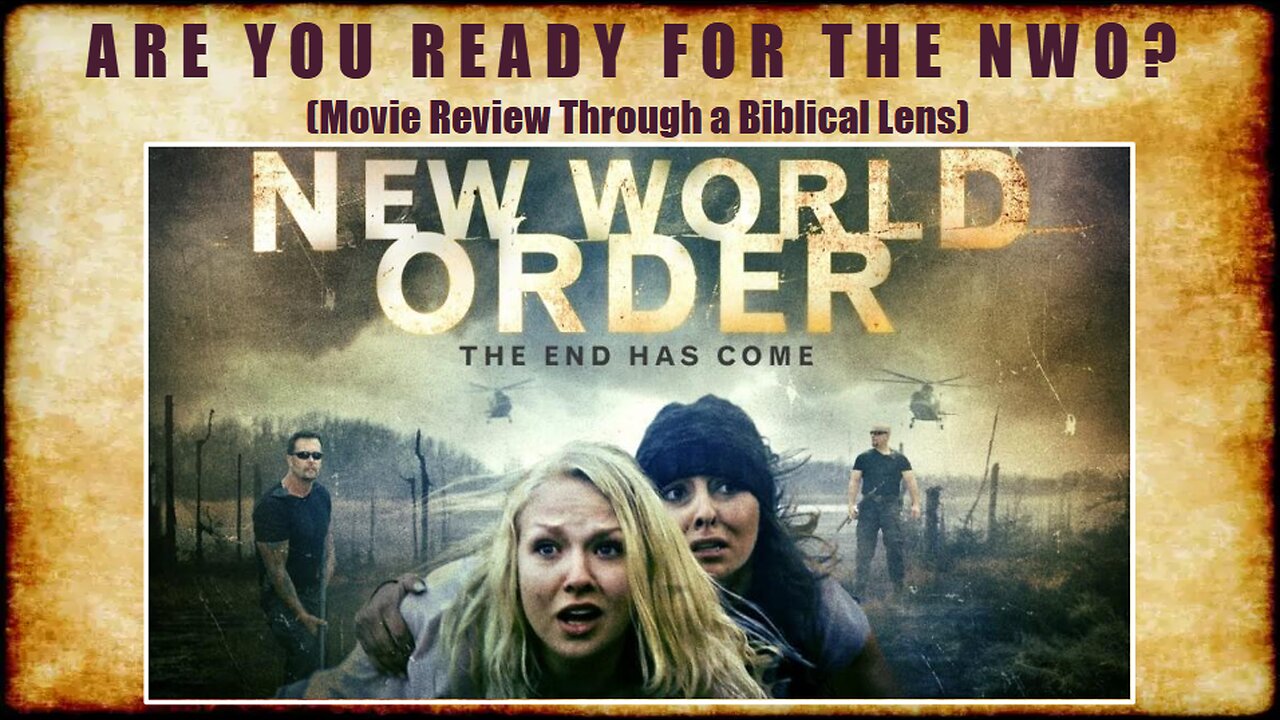 ARE YOU READY FOR THE NWO? (Movie Review through a Biblical Lens)