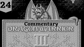 Finding a Path Forward - Dragon Warrior III Part 24