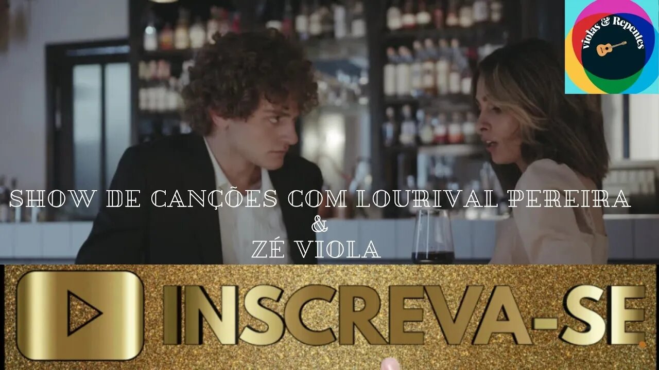 SHOW DE CANÇÕES COM LOURIVAL PEREIRA & ZÉ VIOLA