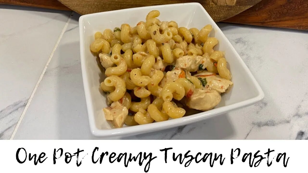 One Pot Creamy Tuscan Chicken Pasta