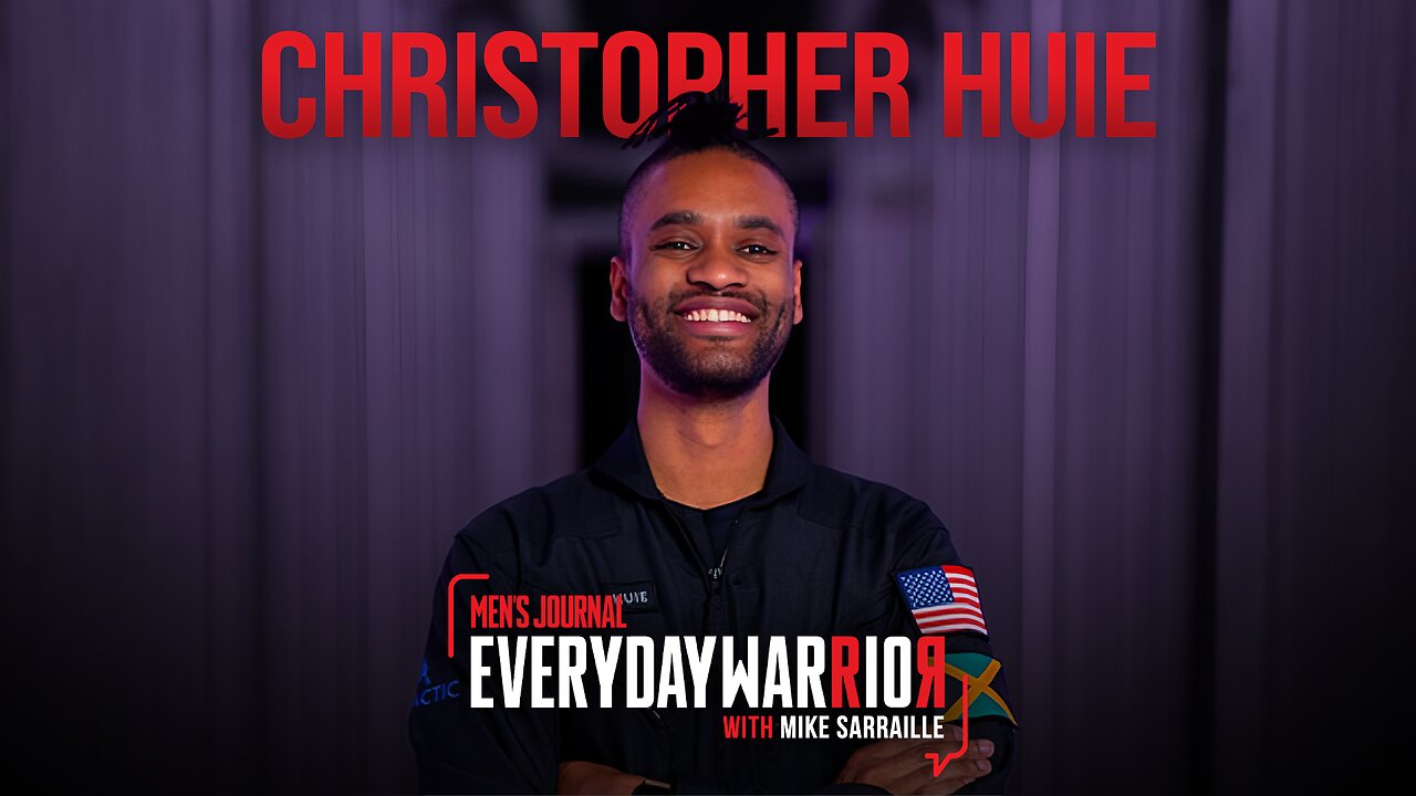 Christopher Huie | Everyday Warrior Podcast