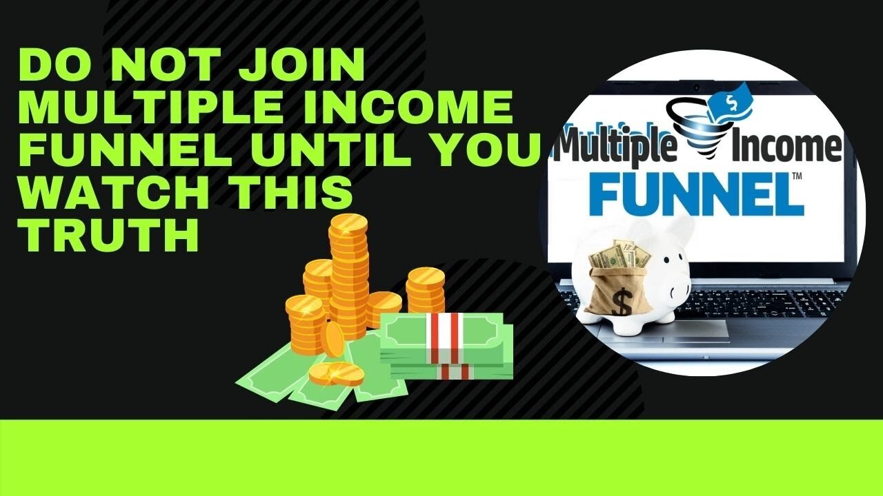 Do Not Join Multiple Income Funnel Until You Watch This Truth