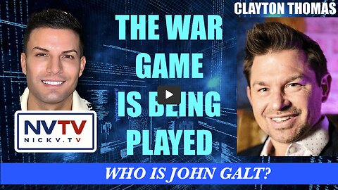 Clayton Thomas Discusses The War Game Being Played with Nicholas Veniamin THX John Galt SGANON